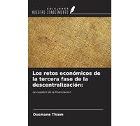 Los retos económicos de la tercera fase de la descentralización:: La cuestión de la financiación