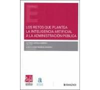 Los retos que plantea la Inteligencia Artificial a la Administración Pública (Estudios)
