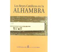 Los Reyes Católicos en la Alhambra