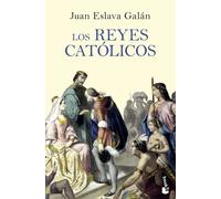 Los Reyes Católicos | Juan Eslava Galán