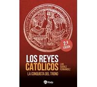 Los Reyes Católicos. La Conquista Del Trono