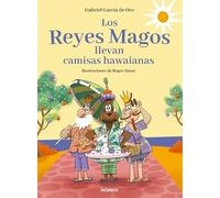 Los Reyes Magos llevan camisas hawaianas: 136 (Álbumes ilustrados)