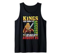 Los Reyes Nacen en Agosto Los Verdaderos Reyes Nacen en Agosto 25 Camiseta sin Mangas