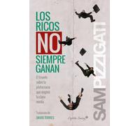 Los Ricos No Siempre Ganan: El triunfo sobre la plutocracia que originó la clase media (Ensayo)