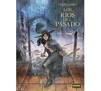 Los ríos del pasado – Cómic europeo – Integral – Norma Editorial
