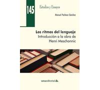 Los ritmos del lenguaje: Introducción a la obra de Henri Meschonnic: 145 (Estudios y Ensayos)