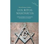 Los ritos masónicos, Análisis genealógico de los principales ritos masónicos en el mundo: Edición corregida y aumentada