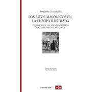 Los ritos masónicos en la Europa ilustrada: Inquisición y las nuevas formas de sociabilidad en el siglo XVIII: 13 (HISTORIADORES)