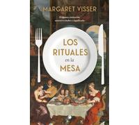 Los rituales en la mesa | Margaret Visser