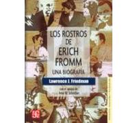 LOS ROSTROS DE ERICH FROMM UNA BIOGRAFÍA: Una Biografía (Psicologia Y Psicoanalisis)