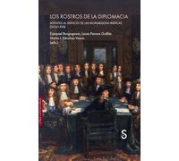 Los rostros de la diplomacia: Agentes al servicio de las monarquías ibéricas (siglo XVII) (Sílex Universidad)