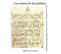 Los rostros de las palabras. Imágenes y teoría literaria en el Occidente medieval (Arte y estética)