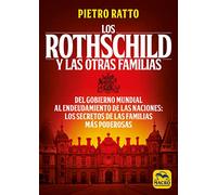 LOS ROTHSCHILD Y LAS OTRAS FAMILIAS: Del gobierno mundial al endeudamiento de las naciones: los secretos de las familias más poderosas: 11 (Nueva Sabiduría)