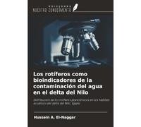 Los rotíferos como bioindicadores de la contaminación del agua en el delta del Nilo: Distribución de los rotíferos planctónicos en los hábitats acuáticos del delta del Nilo, Egipto