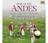 Los Ruphay - Los Ruphay : Music of the Andes - Jach'a Uru (The Great Day)
