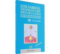 Los sabios, testigos del Dios de la vida: Itinerario de vida cristiana a la luz de los libros sapienciales y los salmos (Libro del participante) (Palabra y Vida)