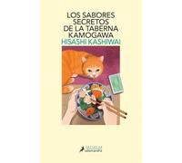 Los sabores secretos de la taberna Kamogawa (Taberna Kamogawa 4) (Salamandra Narrativa)