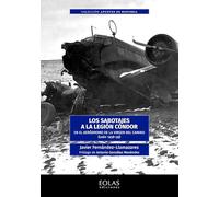 Los sabotajes a la Legión Cóndor: En el aeródromo de la Virgen del Camino (León 1938-1939): 6 (Apuntes de Historia)