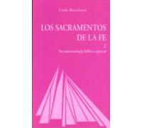 Los Sacramentos De La Fe 2: Sacramentologia Biblica Especial