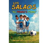 LOS SALAOS - EL PENALTI FINAL: Una historia para colorear para niñas y niños entre 6 y 10 años