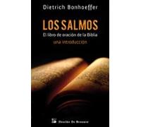 Los Salmos: El Libro De Oracion