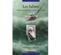 LOS SALMOS. Observaciones doctrinales y prácticas. (Tomo 2 Salmos 42-89)