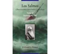 LOS SALMOS. Observaciones doctrinales y prácticas. (Tomo 2 Salmos 42-89)