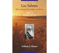 LOS SALMOS. Observaciones doctrinales y prácticas. (Tomo 3 Salmos 90-150)