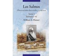 LOS SALMOS. Observaciones doctrinales y prácticas. (Tomo I Salmos 1-41)