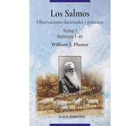 LOS SALMOS. Observaciones doctrinales y prácticas. (Tomo I Salmos 1-41)