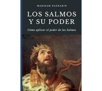 Los Salmos y su Poder: Cómo aplicar el poder de los salmos