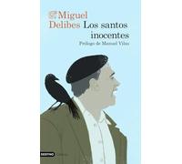 Los santos inocentes: Prólogo de Manuel Vilas (Destino Clásicos)