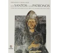 Los Santos y los Patronos (VIDAS Y SEMBLANZAS)