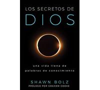 Los Secretos de Dios: Una Vida llena de Palabras de Conocimiento