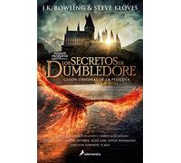 Los secretos de Dumbledore (Animales fantásticos 3): Guion original de la película (Harry Potter)