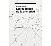 Los secretos de la ansiedad (Psicología Psiquiatría Psicoterapia)