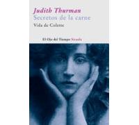 Los Secretos De La Carne : Vida De Colette