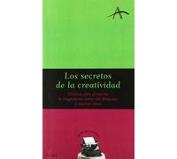 Los secretos de la creatividad: Técnicas para potenciar la imaginación, evitar los bloqueos y plasmar ideas (Guías del escritor)