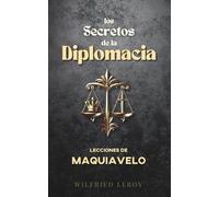 Los Secretos de la Diplomacia: Lecciones de Maquiavelo