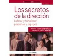 Los Secretos De La Direccion: Liderar Y Fortalecer Personas Y Equ Ipos