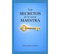 Los SECRETOS de la mente MAESTRA