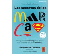Los secretos de las marcas: Una guía de branding para gente que no sabe qué es el branding (Kailas No Ficción)