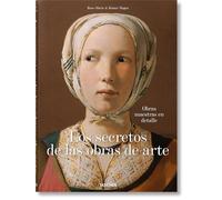Los Secretos De Las Obras De Arte. 100 Obras maestras En detalle