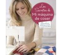 Los Secretos De Mi Maquina De Coser
