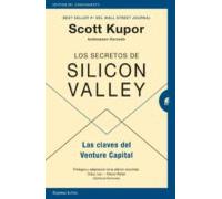 Los Secretos De Silicon Valley. Las Claves Del Venture Capital
