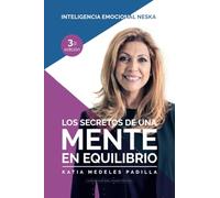 LOS SECRETOS DE UNA MENTE EN EQUILIBRIO: Inteligencia Emocional Neska
