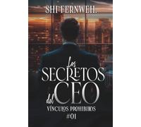 Los secretos del CEO: un romance BL de oficina con friends to lovers y amor prohibido (Bilogía Los secretos del CEO n° 1) (Serie Vínculos Prohibidos n °1)