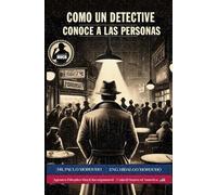 Los Secretos del Detective - Libro 4: Cómo un Detective Conoce a las Personas