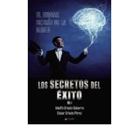 Los Secretos Del Éxito. Vol I.