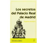 Los secretos del Palacio Real de Madrid (SIN COLECCION)
